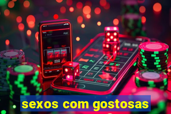 sexos com gostosas